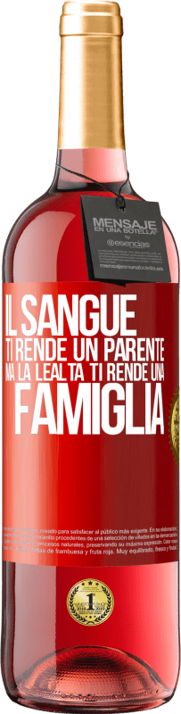 29,95 € Spedizione Gratuita | Vino rosato Edizione ROSÉ Il sangue ti rende un parente, ma la lealtà ti rende una famiglia Etichetta Rossa. Etichetta personalizzabile Vino giovane Raccogliere 2025 Tempranillo