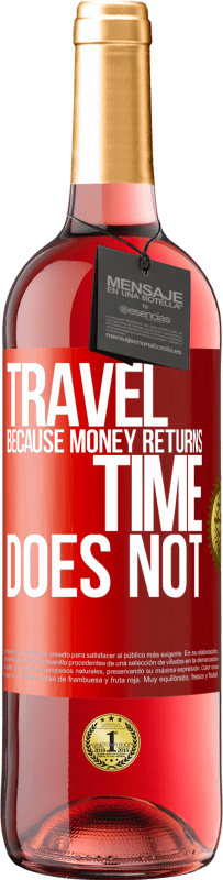 29,95 € 免费送货 | 桃红葡萄酒 ROSÉ版 旅行，因为钱会回来。时间不对 红色标签. 可自定义的标签 青年酒 收成 2023 Tempranillo