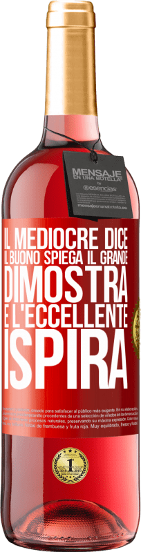 29,95 € | Vino rosato Edizione ROSÉ Il mediocre dice, il buono spiega, il grande dimostra e l'eccellente ispira Etichetta Rossa. Etichetta personalizzabile Vino giovane Raccogliere 2024 Tempranillo