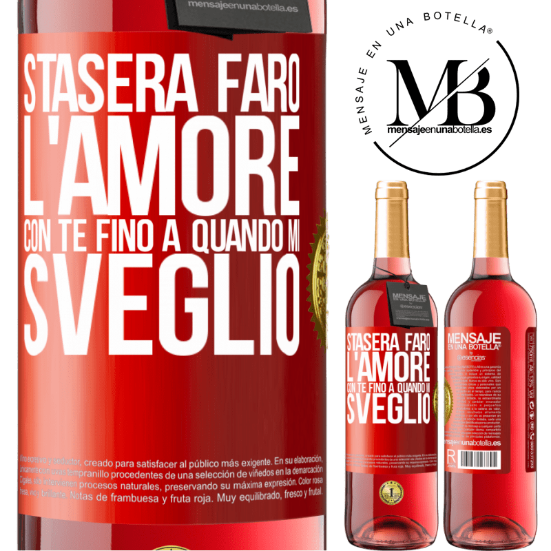 29,95 € Spedizione Gratuita | Vino rosato Edizione ROSÉ Stasera farò l'amore con te fino a quando mi sveglio Etichetta Rossa. Etichetta personalizzabile Vino giovane Raccogliere 2023 Tempranillo