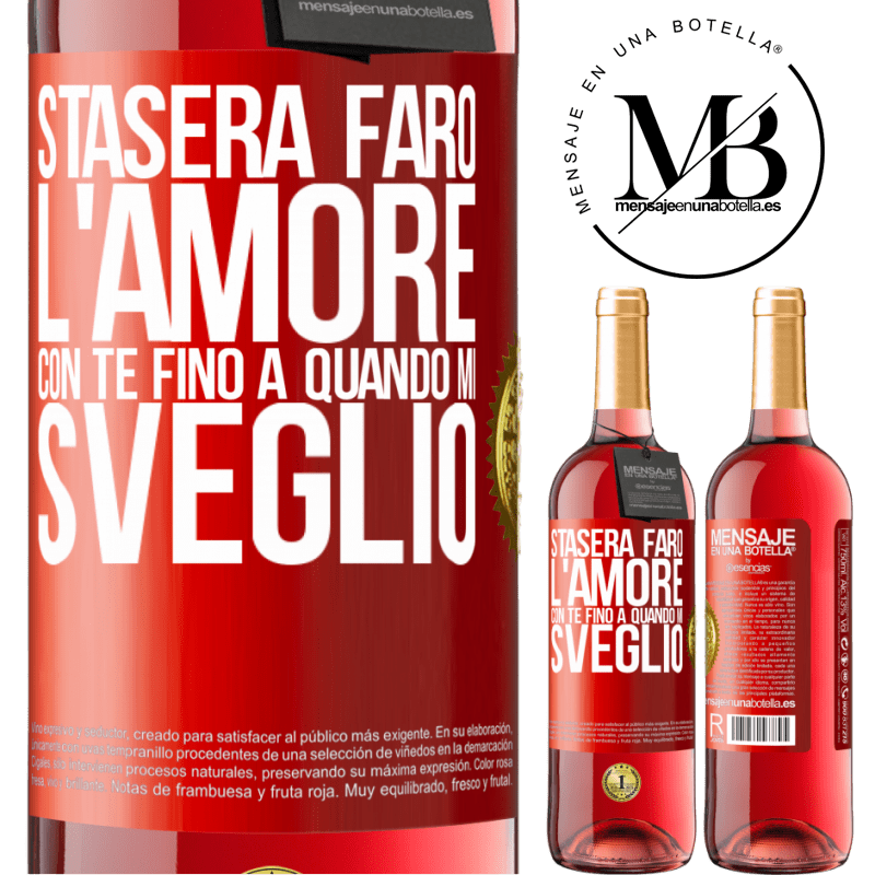 29,95 € Spedizione Gratuita | Vino rosato Edizione ROSÉ Stasera farò l'amore con te fino a quando mi sveglio Etichetta Rossa. Etichetta personalizzabile Vino giovane Raccogliere 2025 Tempranillo