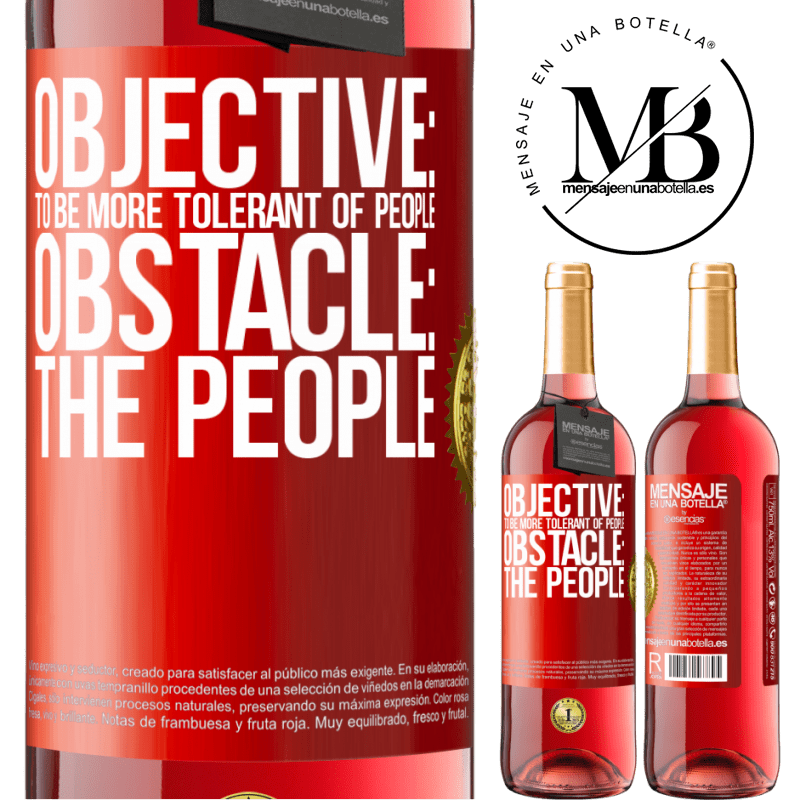 29,95 € Free Shipping | Rosé Wine ROSÉ Edition Objective: to be more tolerant of people. Obstacle: the people Red Label. Customizable label Young wine Harvest 2022 Tempranillo