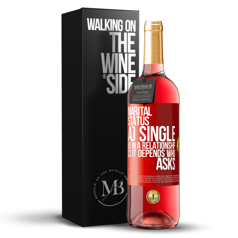 29,95 € Free Shipping | Rosé Wine ROSÉ Edition Marital status: a) Single b) In a relationship c) It depends who asks Red Label. Customizable label Young wine Harvest 2022 Tempranillo