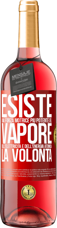 29,95 € | Vino rosato Edizione ROSÉ Esiste una forza motrice più potente del vapore, dell'elettricità e dell'energia atomica: la volontà Etichetta Rossa. Etichetta personalizzabile Vino giovane Raccogliere 2024 Tempranillo