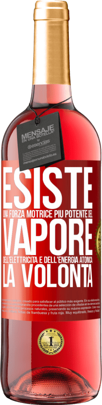 29,95 € | Vino rosato Edizione ROSÉ Esiste una forza motrice più potente del vapore, dell'elettricità e dell'energia atomica: la volontà Etichetta Rossa. Etichetta personalizzabile Vino giovane Raccogliere 2025 Tempranillo