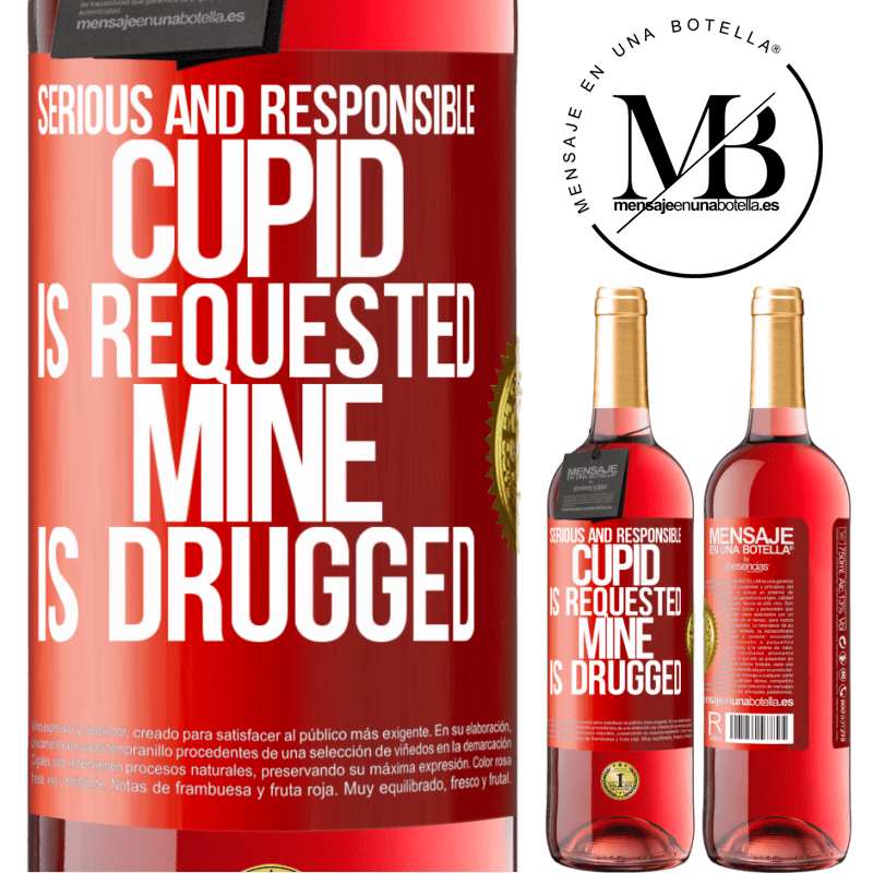 24,95 € Free Shipping | Rosé Wine ROSÉ Edition Serious and responsible cupid is requested, mine is drugged Red Label. Customizable label Young wine Harvest 2021 Tempranillo