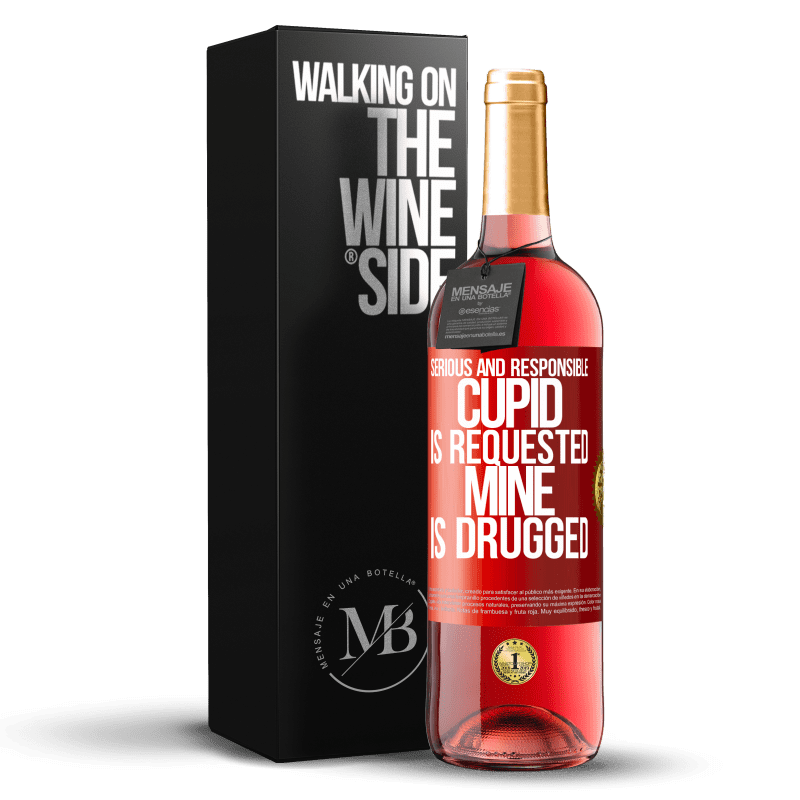 29,95 € Free Shipping | Rosé Wine ROSÉ Edition Serious and responsible cupid is requested, mine is drugged Red Label. Customizable label Young wine Harvest 2021 Tempranillo