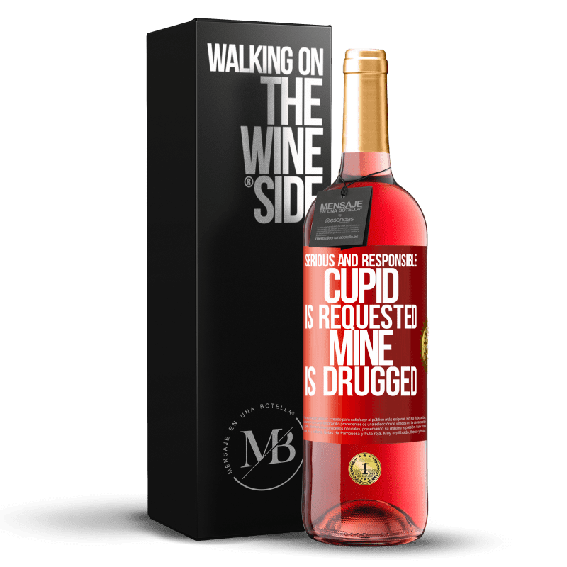 29,95 € Free Shipping | Rosé Wine ROSÉ Edition Serious and responsible cupid is requested, mine is drugged Red Label. Customizable label Young wine Harvest 2025 Tempranillo