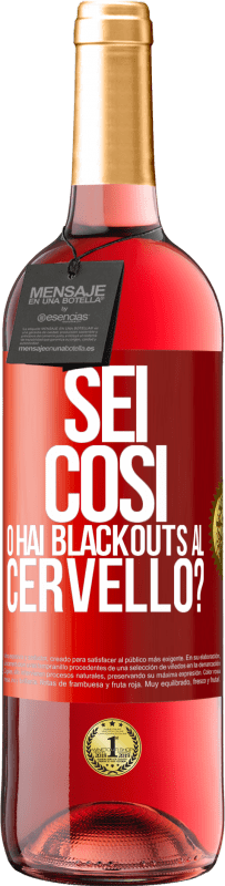 29,95 € | Vino rosato Edizione ROSÉ sei così o hai blackouts al cervello? Etichetta Rossa. Etichetta personalizzabile Vino giovane Raccogliere 2023 Tempranillo