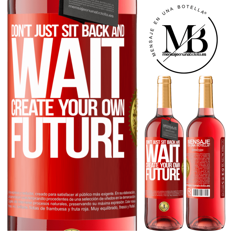 24,95 € Free Shipping | Rosé Wine ROSÉ Edition Don't just sit back and wait, create your own future Red Label. Customizable label Young wine Harvest 2021 Tempranillo