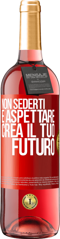 29,95 € | Vino rosato Edizione ROSÉ Non sederti e aspettare, crea il tuo futuro Etichetta Rossa. Etichetta personalizzabile Vino giovane Raccogliere 2024 Tempranillo