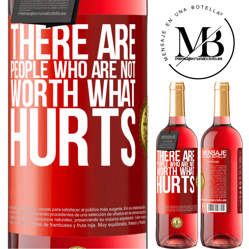 24,95 € Free Shipping | Rosé Wine ROSÉ Edition There are people who are not worth what hurts Red Label. Customizable label Young wine Harvest 2021 Tempranillo