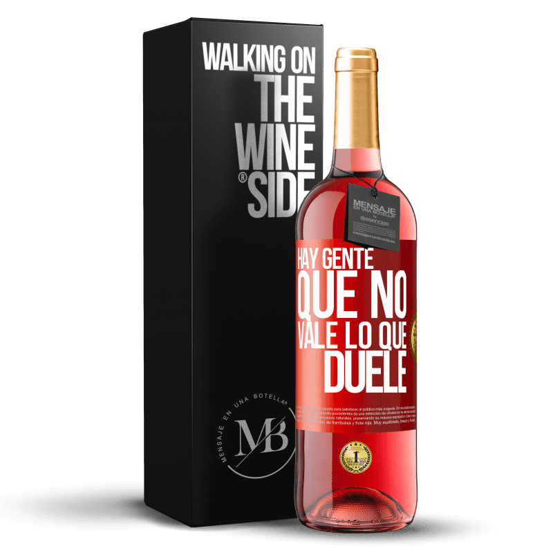 29,95 € Envío gratis | Vino Rosado Edición ROSÉ Hay gente que no vale lo que duele Etiqueta Roja. Etiqueta personalizable Vino joven Cosecha 2024 Tempranillo