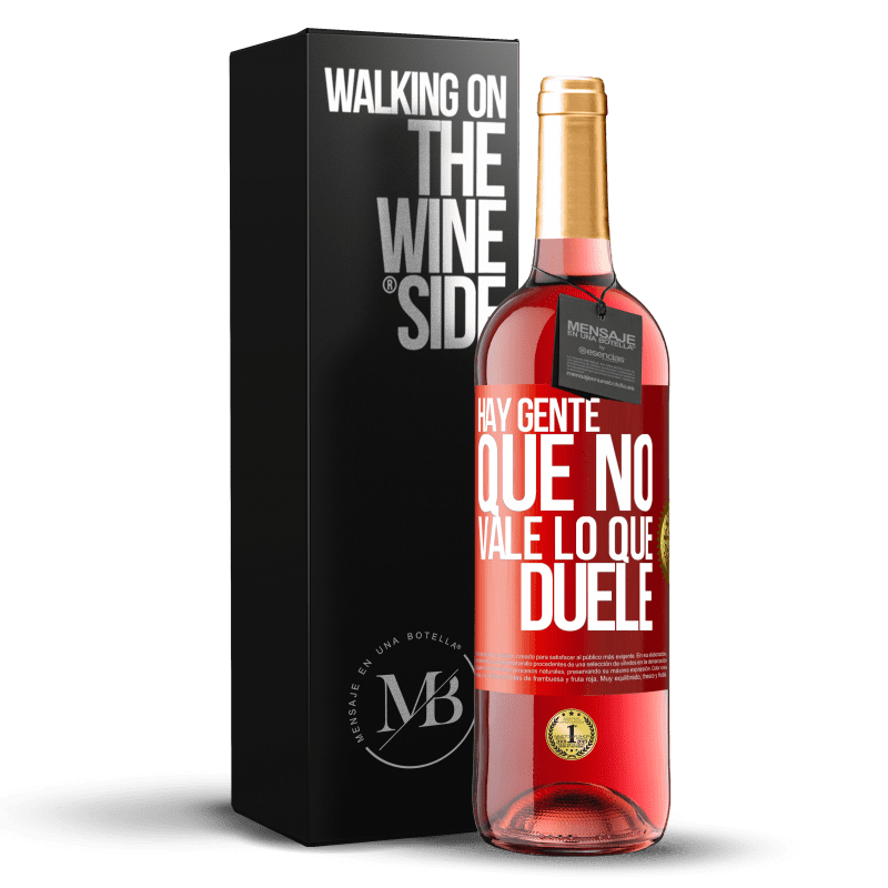 29,95 € Envío gratis | Vino Rosado Edición ROSÉ Hay gente que no vale lo que duele Etiqueta Roja. Etiqueta personalizable Vino joven Cosecha 2025 Tempranillo