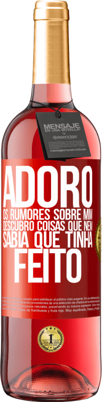 29,95 € Envio grátis | Vinho rosé Edição ROSÉ Adoro os rumores sobre mim, descubro coisas que nem sabia que tinha feito Etiqueta Vermelha. Etiqueta personalizável Vinho jovem Colheita 2025 Tempranillo