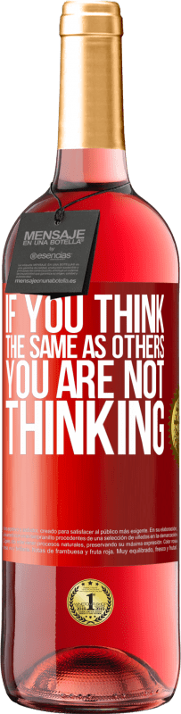 29,95 € Free Shipping | Rosé Wine ROSÉ Edition If you think the same as others, you are not thinking Red Label. Customizable label Young wine Harvest 2025 Tempranillo