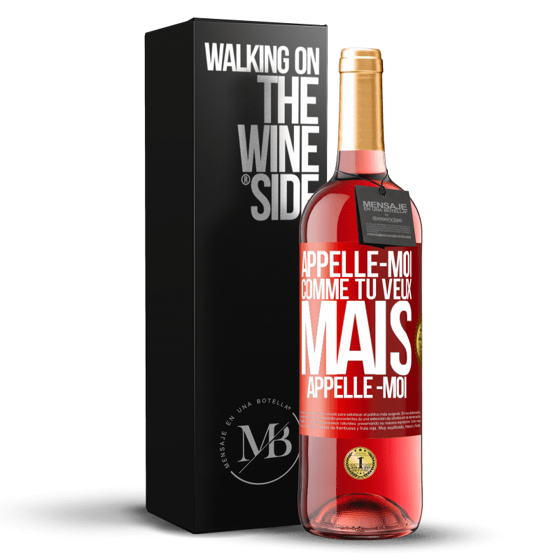 29,95 € Envoi gratuit | Vin rosé Édition ROSÉ Appelle -moi comme tu veux, mais appelle -moi Étiquette Rouge. Étiquette personnalisable Vin jeune Récolte 2024 Tempranillo