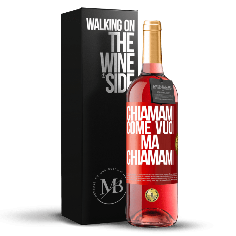 29,95 € Spedizione Gratuita | Vino rosato Edizione ROSÉ Chiamami come vuoi, ma chiamami Etichetta Rossa. Etichetta personalizzabile Vino giovane Raccogliere 2024 Tempranillo