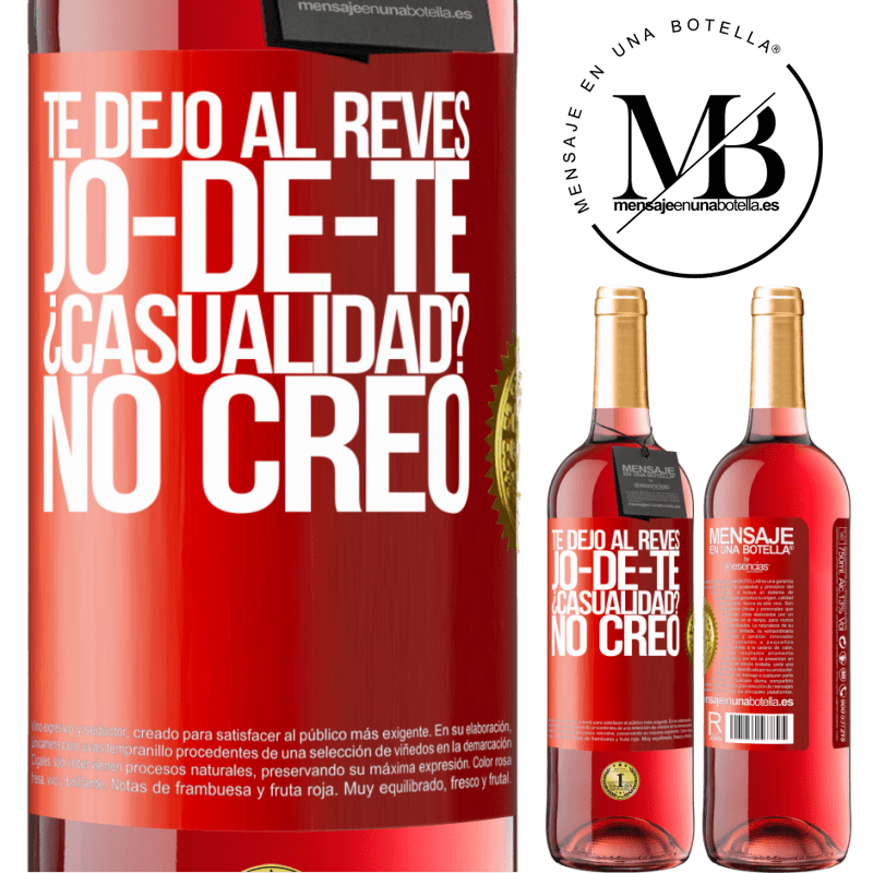 29,95 € Free Shipping | Rosé Wine ROSÉ Edition TE DEJO, al revés, JO-DE-TE ¿Casualidad? No creo Red Label. Customizable label Young wine Harvest 2022 Tempranillo