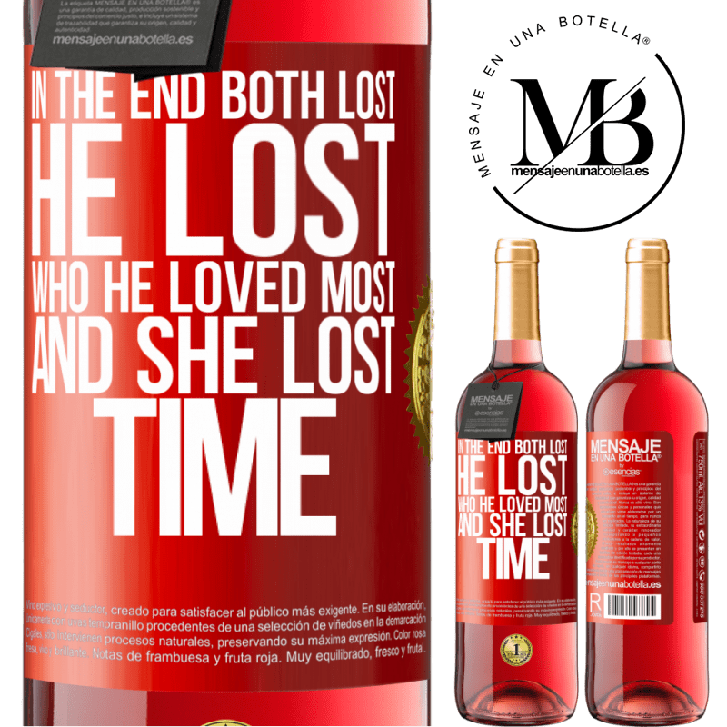 29,95 € Free Shipping | Rosé Wine ROSÉ Edition In the end, both lost. He lost who he loved most, and she lost time Red Label. Customizable label Young wine Harvest 2023 Tempranillo