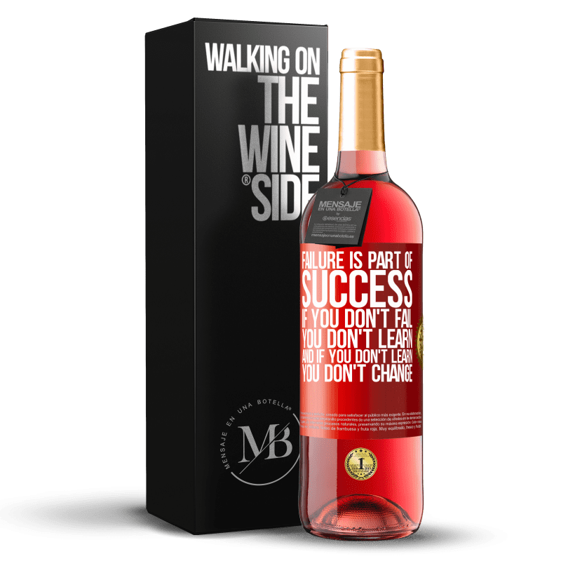 29,95 € Free Shipping | Rosé Wine ROSÉ Edition Failure is part of success. If you don't fail, you don't learn. And if you don't learn, you don't change Red Label. Customizable label Young wine Harvest 2023 Tempranillo