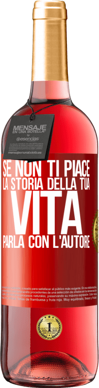 29,95 € | Vino rosato Edizione ROSÉ Se non ti piace la storia della tua vita, parla con l'autore Etichetta Rossa. Etichetta personalizzabile Vino giovane Raccogliere 2024 Tempranillo