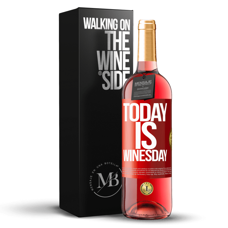 29,95 € Free Shipping | Rosé Wine ROSÉ Edition Today is winesday! Red Label. Customizable label Young wine Harvest 2022 Tempranillo