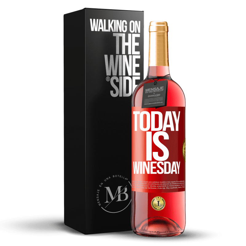29,95 € Free Shipping | Rosé Wine ROSÉ Edition Today is winesday! Red Label. Customizable label Young wine Harvest 2025 Tempranillo
