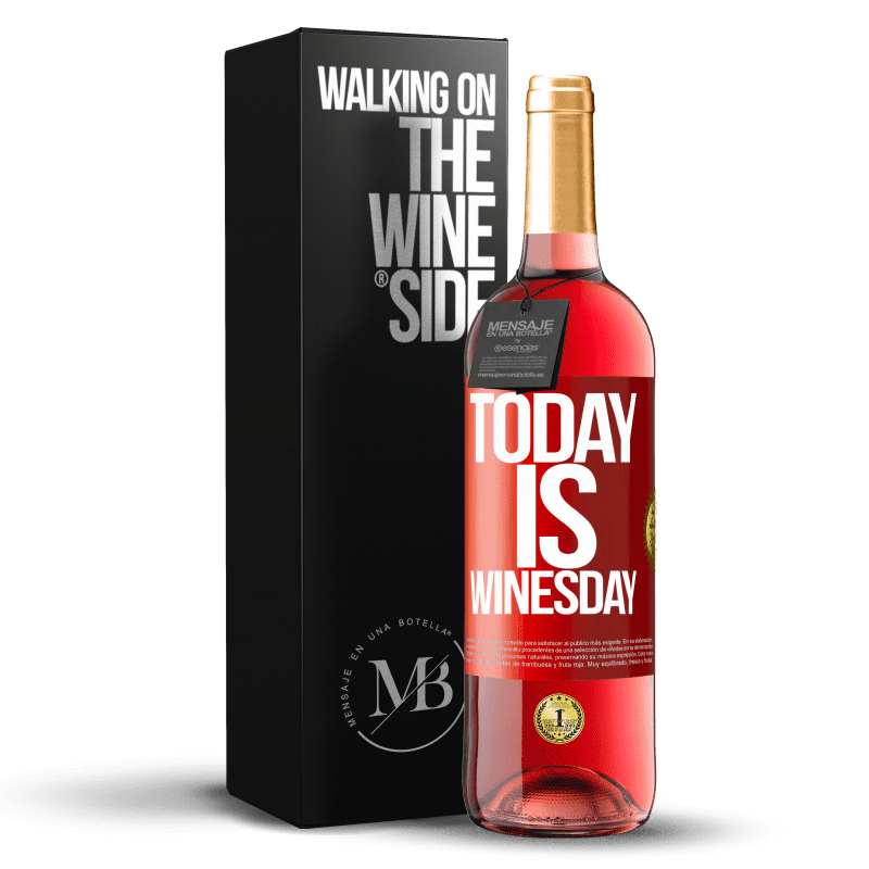 29,95 € Kostenloser Versand | Roséwein ROSÉ Ausgabe Today is winesday! Rote Markierung. Anpassbares Etikett Junger Wein Ernte 2023 Tempranillo