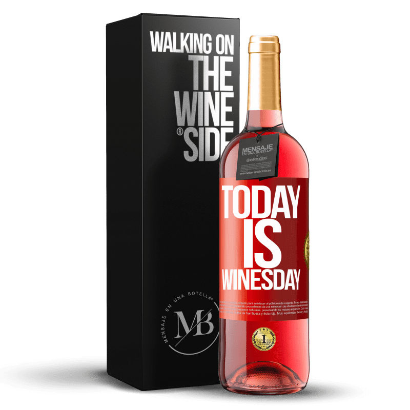 29,95 € Envio grátis | Vinho rosé Edição ROSÉ Today is winesday! Etiqueta Vermelha. Etiqueta personalizável Vinho jovem Colheita 2024 Tempranillo