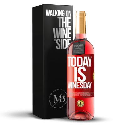 «Today is winesday!» Edição ROSÉ