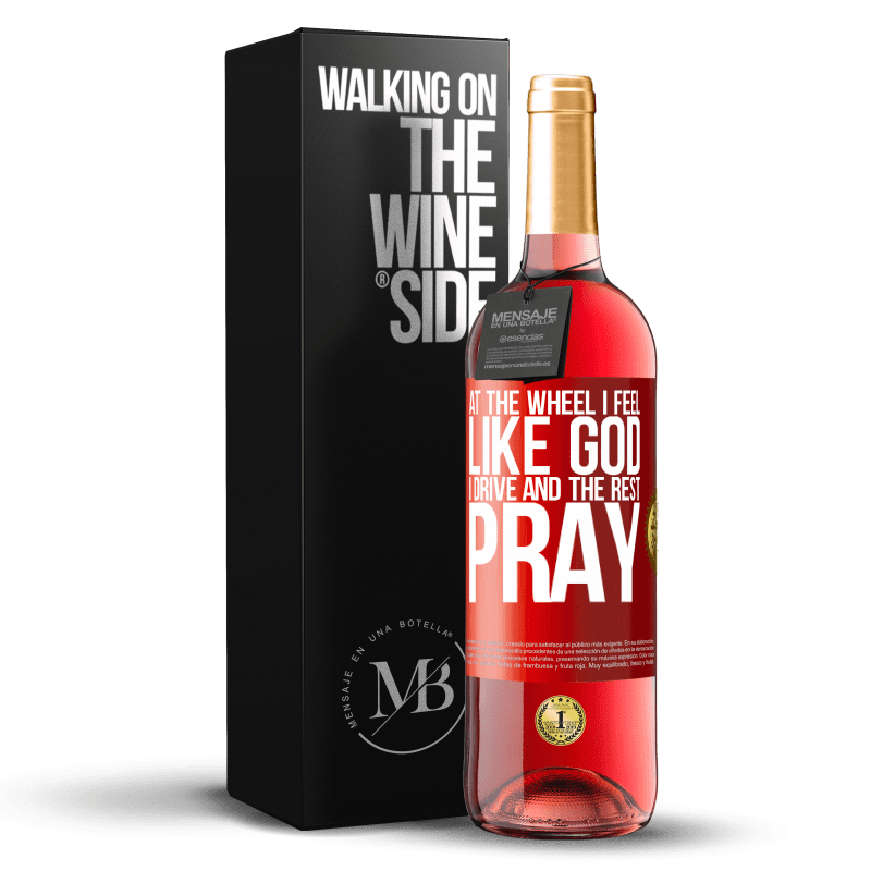 29,95 € Free Shipping | Rosé Wine ROSÉ Edition At the wheel I feel like God. I drive and the rest pray Red Label. Customizable label Young wine Harvest 2024 Tempranillo