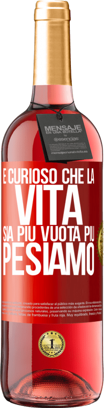 29,95 € | Vino rosato Edizione ROSÉ È curioso che la vita sia più vuota, più pesiamo Etichetta Rossa. Etichetta personalizzabile Vino giovane Raccogliere 2024 Tempranillo