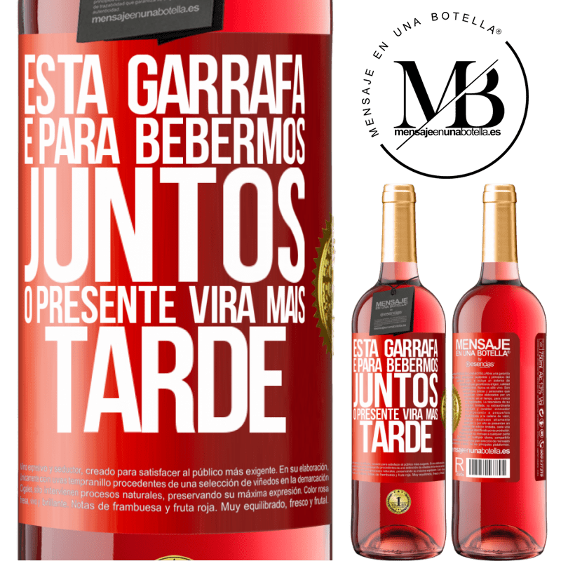 29,95 € Envio grátis | Vinho rosé Edição ROSÉ Esta garrafa é para bebermos juntos. O presente virá mais tarde Etiqueta Vermelha. Etiqueta personalizável Vinho jovem Colheita 2023 Tempranillo