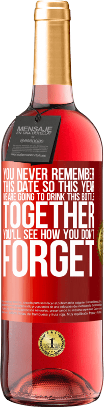 29,95 € | 桃红葡萄酒 ROSÉ版 您永远不会记得这个日期，所以今年我们将一起喝这瓶酒。您会发现自己不会忘记 红色标签. 可自定义的标签 青年酒 收成 2023 Tempranillo
