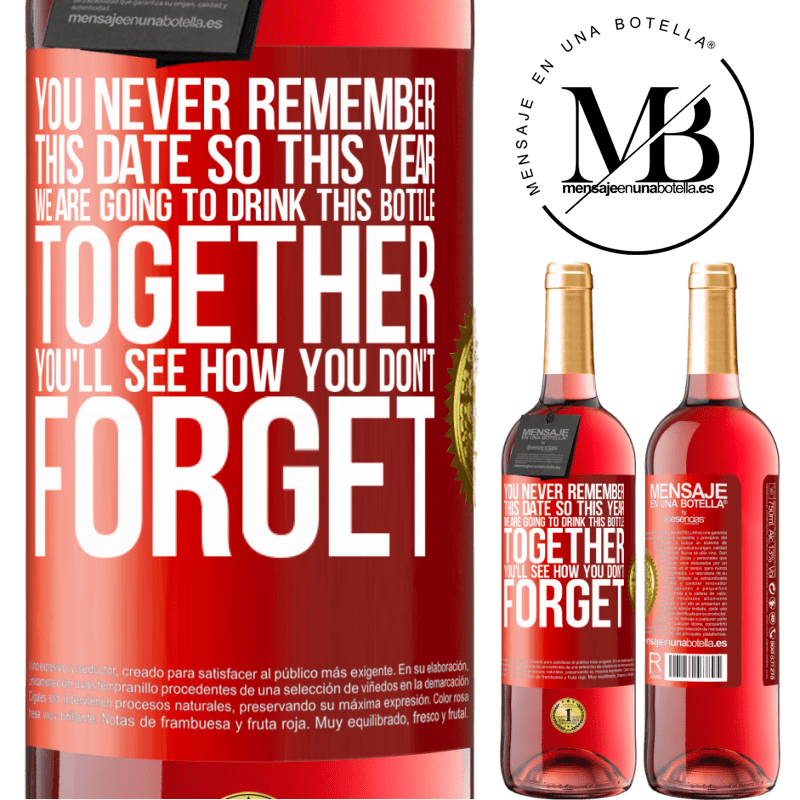 29,95 € Free Shipping | Rosé Wine ROSÉ Edition You never remember this date, so this year we are going to drink this bottle together. You'll see how you don't forget Red Label. Customizable label Young wine Harvest 2022 Tempranillo