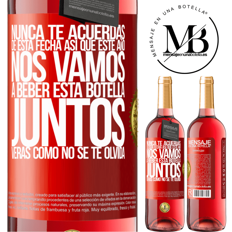 29,95 € Envío gratis | Vino Rosado Edición ROSÉ Nunca te acuerdas de esta fecha, así que este año nos vamos a beber esta botella juntos. Verás como no se te olvida Etiqueta Roja. Etiqueta personalizable Vino joven Cosecha 2025 Tempranillo