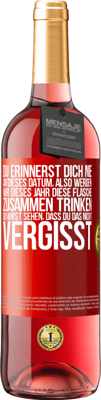 29,95 € Kostenloser Versand | Roséwein ROSÉ Ausgabe Du erinnerst dich nie an dieses Datum, also werden wir dieses Jahr diese Flasche zusammen trinken. Du wirst sehen, dass du das n Rote Markierung. Anpassbares Etikett Junger Wein Ernte 2025 Tempranillo