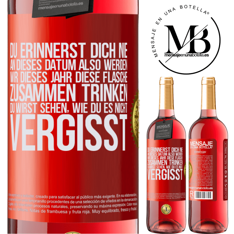 29,95 € Kostenloser Versand | Roséwein ROSÉ Ausgabe Du erinnerst dich nie an dieses Datum, also werden wir dieses Jahr diese Flasche zusammen trinken. Du wirst sehen, dass du das n Rote Markierung. Anpassbares Etikett Junger Wein Ernte 2025 Tempranillo