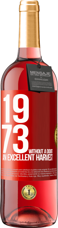 29,95 € Бесплатная доставка | Розовое вино Издание ROSÉ 1973. Без сомнения, отличный урожай Красная метка. Настраиваемая этикетка Молодое вино Урожай 2025 Tempranillo