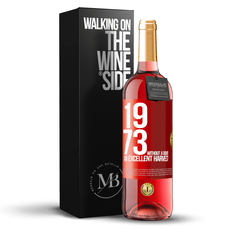 29,95 € Free Shipping | Rosé Wine ROSÉ Edition 1973. Without a doubt, an excellent harvest Red Label. Customizable label Young wine Harvest 2023 Tempranillo