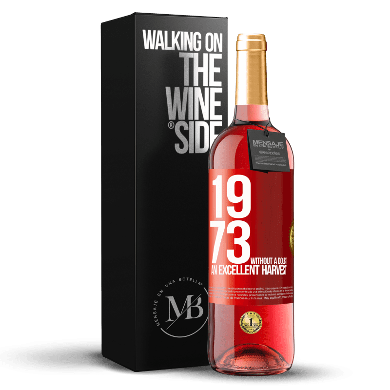 29,95 € Free Shipping | Rosé Wine ROSÉ Edition 1973. Without a doubt, an excellent harvest Red Label. Customizable label Young wine Harvest 2024 Tempranillo