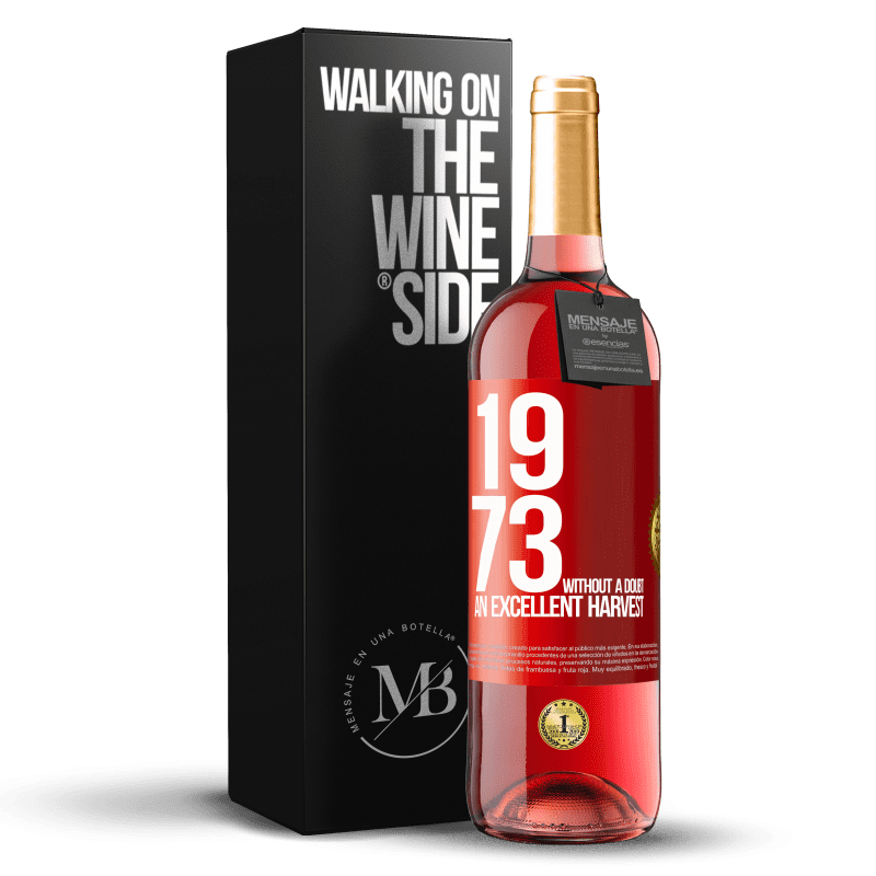 29,95 € Free Shipping | Rosé Wine ROSÉ Edition 1973. Without a doubt, an excellent harvest Red Label. Customizable label Young wine Harvest 2025 Tempranillo
