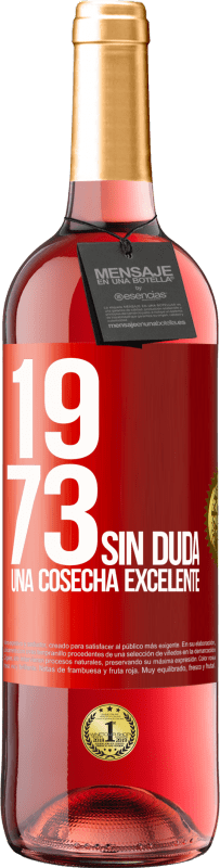 29,95 € | Vino Rosado Edición ROSÉ 1973. Sin duda, una cosecha excelente Etiqueta Roja. Etiqueta personalizable Vino joven Cosecha 2024 Tempranillo