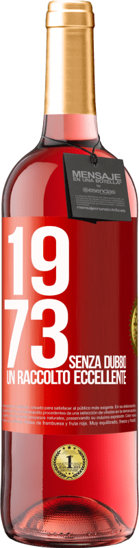 29,95 € Spedizione Gratuita | Vino rosato Edizione ROSÉ 1973. Senza dubbio, un raccolto eccellente Etichetta Rossa. Etichetta personalizzabile Vino giovane Raccogliere 2023 Tempranillo