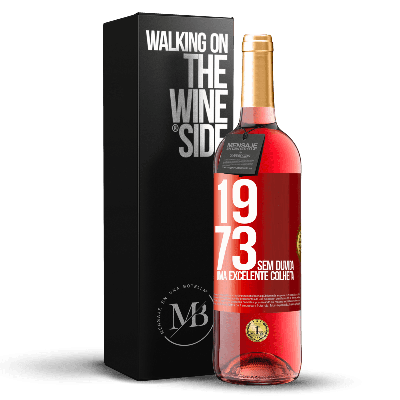 29,95 € Envio grátis | Vinho rosé Edição ROSÉ 1973. Sem dúvida, uma excelente colheita Etiqueta Vermelha. Etiqueta personalizável Vinho jovem Colheita 2024 Tempranillo