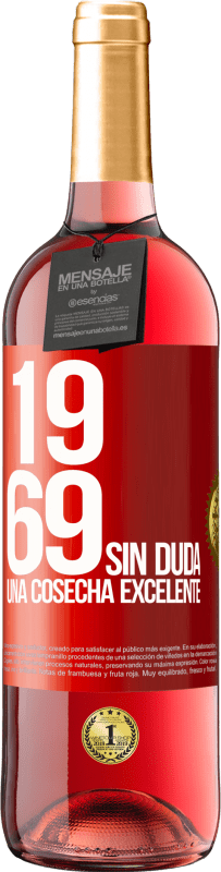 29,95 € | Vino Rosado Edición ROSÉ 1969. Sin duda, una cosecha excelente Etiqueta Roja. Etiqueta personalizable Vino joven Cosecha 2023 Tempranillo