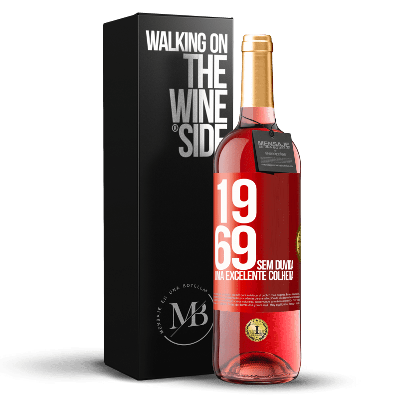 29,95 € Envio grátis | Vinho rosé Edição ROSÉ 1969. Sem dúvida, uma excelente colheita Etiqueta Vermelha. Etiqueta personalizável Vinho jovem Colheita 2024 Tempranillo