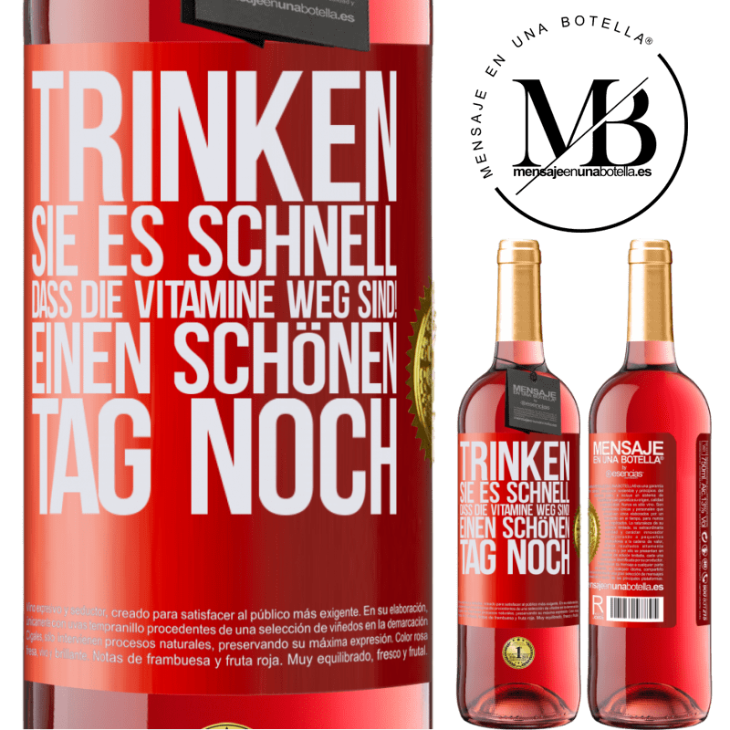 29,95 € Kostenloser Versand | Roséwein ROSÉ Ausgabe Trink schnell auf, sonst sind die Vitamine weg! Einen schönen Tag noch Rote Markierung. Anpassbares Etikett Junger Wein Ernte 2023 Tempranillo