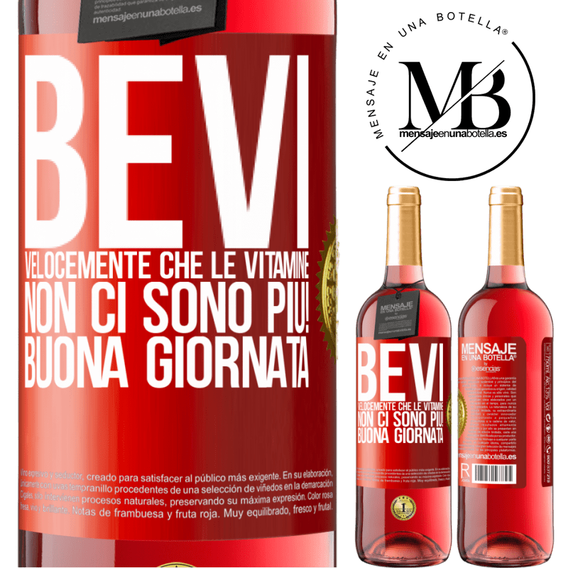 29,95 € Spedizione Gratuita | Vino rosato Edizione ROSÉ Bevi velocemente che le vitamine non ci sono più! Buona giornata Etichetta Rossa. Etichetta personalizzabile Vino giovane Raccogliere 2023 Tempranillo